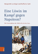 Eine Lowin Im Kampf Gegen Napoleon?: Die Konstruktion Der Heldin Katharina Lanz