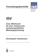 Eine Methode Fr Die Integrierte Rechnergesttzte Montageplanung