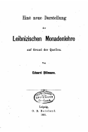 Eine neue Darstellung der leibnizischen Monadenlehre auf Grund der Quellen