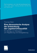 Eine Okonomische Analyse Der Entwicklung Der Lageberichtsqualitat: Ein Beitrag Zur Diskussion Um Regulierung Und Deregulierung