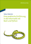 Eine Praktische Einfuhrung in Die Informatik Mit Bash Und Python