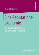 Eine Reputationskonomie: Der Wert Der Daten in Der Akademischen Forschung