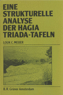 Eine Strukturelle Analyse Der Hagia Triada-Tafeln: Ein Beitrag Zul Linear A-Forschung