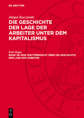 Eine Welt?bersicht ?ber Die Geschichte Der Lage Der Arbeiter - Hoppe, Ruth