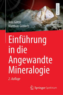 Einfhrung in die Angewandte Mineralogie - Gtze, Jens, and Gbbels, Matthias