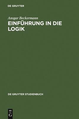 Einfhrung in Die Logik - Beckermann, Ansgar