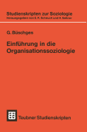 Einfhrung in die Organisationssoziologie - Bschges, Gnter