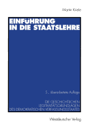 Einfhrung in die Staatslehre: Die geschichtlichen Legitimittsgrundlagen des demokratischen Verfassungsstaates