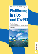 Einfhrung in Z/OS Und Os/390: Web-Services Und Internet-Anwendungen Fr Mainframes