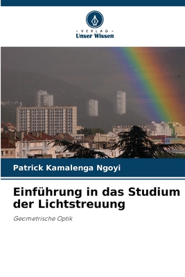 Einf?hrung in das Studium der Lichtstreuung - Kamalenga Ngoyi, Patrick