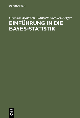 Einf?hrung in die Bayes-Statistik - Marinell, Gerhard, and Steckel-Berger, Gabriele