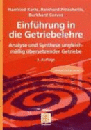 Einf Hrung in Die Getriebelehre: Analyse Und Synthese Ungleichm Ig Bersetzender Getriebe