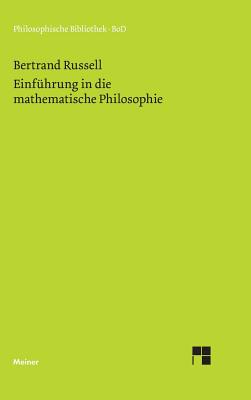 Einf?hrung in Die Mathematische Philosophie - Russell, Bertrand, and Otte, Michael (Editor), and Lenhard, Johannes (Editor)
