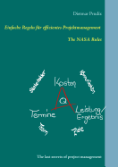 Einfache Regeln f?r effizientes Projektmanagement: The last secrets of project management