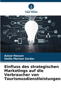Einfluss des strategischen Marketings auf die Verbraucher von Tourismusdienstleistungen