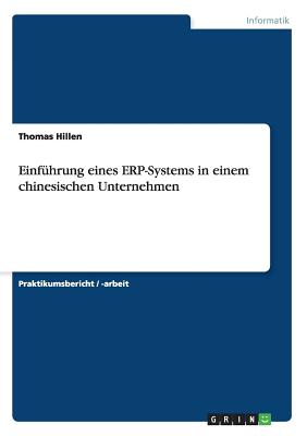 Einfuhrung Eines Erp-Systems in Einem Chinesischen Unternehmen - Hillen, Thomas