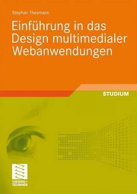 Einfuhrung in Das Design Multimedialer Webanwendungen - Thesmann, Stephan