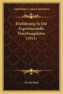 Einfuhrung in Die Experimentelle Vererbungslehre (1911)