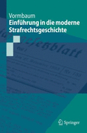 Einfuhrung in Die Moderne Strafrechtsgeschichte - Vormbaum, Thomas