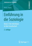 Einfuhrung in Die Soziologie: Band 2: Die Individuen in Ihrer Gesellschaft