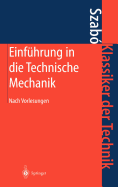 Einfuhrung in Die Technische Mechanik: Nach Vorlesungen