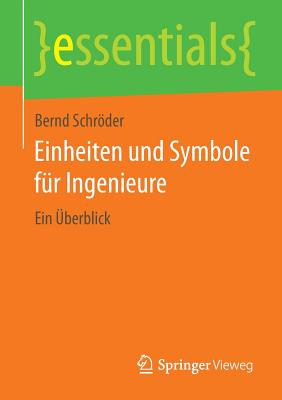 Einheiten Und Symbole Fur Ingenieure: Ein Uberblick - Schrder, Bernd