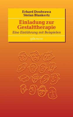 Einladung zur Gestalttherapie: Eine Einf?hrung mit Beispielen - Doubrawa, Erhard, and Blankertz, Stefan