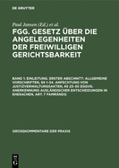 Einleitung. Erster Abschnitt: Allgemeine Vorschriften,  1-34. Anfechtung Von Justizverwaltungsakten,  23-30 Eggvg. Anerkennung Ausl?ndischer Entscheidungen in Ehesachen, Art. 7 Famr?ndg