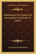 Einleitung In Das System Des Preussischen Civilrechts V1 (1861)