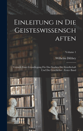 Einleitung In Die Geisteswissenschaften: Versuch Einer Grundlegung F?r Das Studium Der Gesellschaft Und Der Geschichte