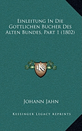 Einleitung in Die Gottlichen Bucher Des Alten Bundes, Part 1 (1802)