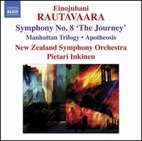 Einojuhani Rautavaara: Symphony No. 8; Manhattan Trilogy, Apotheosis - New Zealand Symphony Orchestra; Pietari Inkinen (conductor)