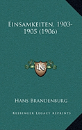 Einsamkeiten, 1903-1905 (1906) - Brandenburg, Hans