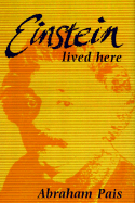 Einstein Lived Here - Pais, Abraham