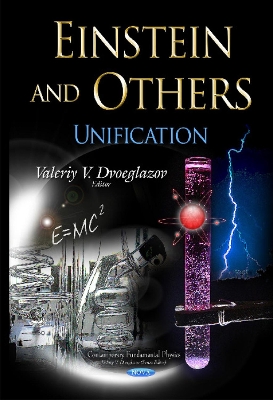 Einstein & Others: Unification - Dvoeglazov, Valeriy V (Editor), and Molgado, Alberto (Editor)