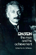Einstein: The Man and His Achievement