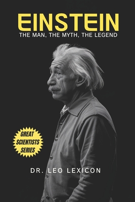 Einstein: The Man, The Myth, The Legend - Lexicon, Leo