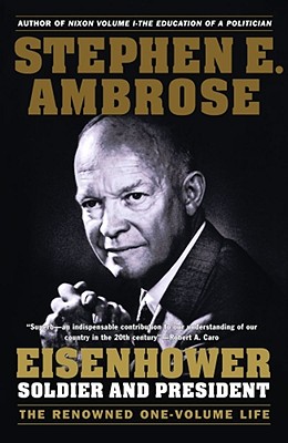 Eisenhower: Soldier and President - Ambrose, Stephen E