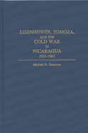 Eisenhower, Somoza, and the Cold War in Nicaragua: 1953-1961