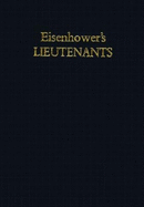 Eisenhower's Lieutenants: The Campaign of France and Germany, 1944-1945
