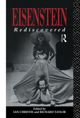 Eisenstein Rediscovered - Christie, Ian, Professor (Editor), and Taylor, Professor Richard (Editor), and Taylor, Richard, Professor (Editor)
