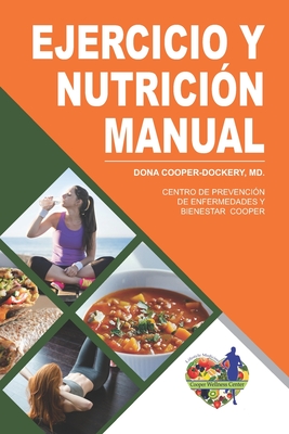 Ejercicio Y Nutrici?n: Manual de Trabajo - Cooper-Dockery, Dona