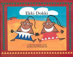 Ekki Dokki: A Marathi Folktale - Rao, Sandhya, Professor