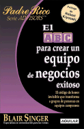 El ABC Para Crear Un Equipo de Negocios Exitoso (the ABC's of Building a Team That Wins) - Singer, Blair