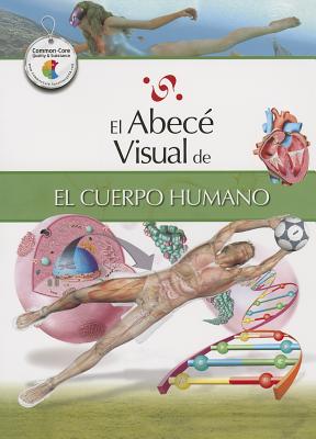 El Abece Visual del Cuerpo Humano - Pomies, Julia (Editor), and Soveron, Paulo (Illustrator)