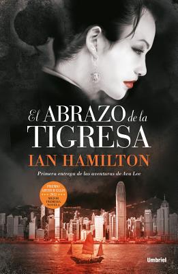 El Abrazo de la Tigresa - Hamilton, Ian, and Horrillo Ledesma, Victoria E (Translated by)