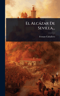 El Alczar De Sevilla...