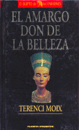 El Amargo Don de La Belleza - Moix, Terenci