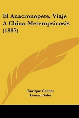 El Anacronopete, Viaje A China-Metempsicosis (1887) - Gaspar, Enrique