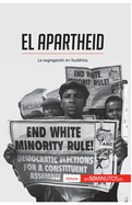 El apartheid: La segregaci?n en Sudfrica
